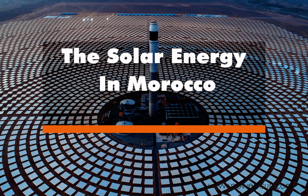 Illuminating Morocco : The Advancement of Solar Energy for Sustainable ...