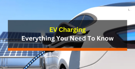EV Charging Everything You Need To Know