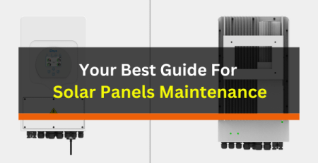 Your Best Guide For Solar Panels Maintenance