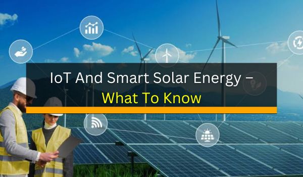 IoT And Smart Solar Energy