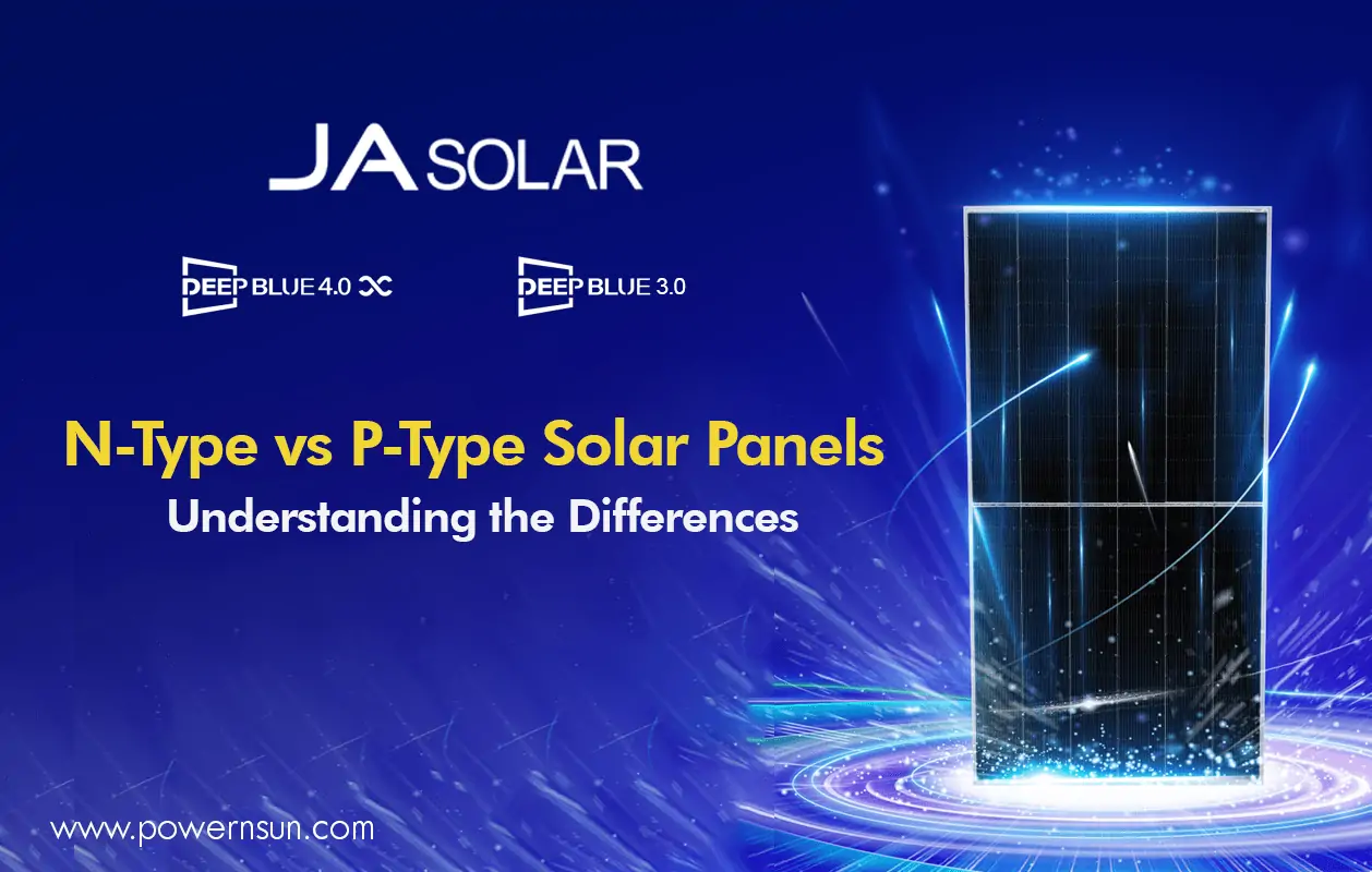 JA Solar N-Type vs. P-Type Solar Panels