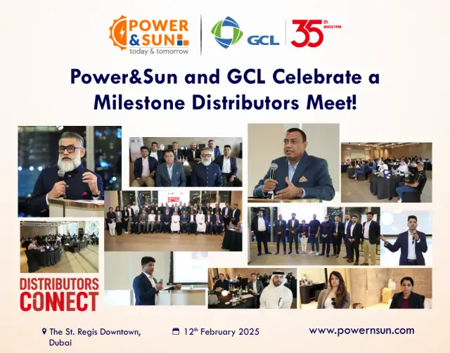 Power&Sun & GCL Celebrate a Milestone Distributors Meet!