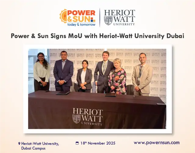 Power & Sun Signs MoU with Heriot-Watt University Dubai